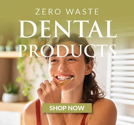 Zero waste dental products. Shop now